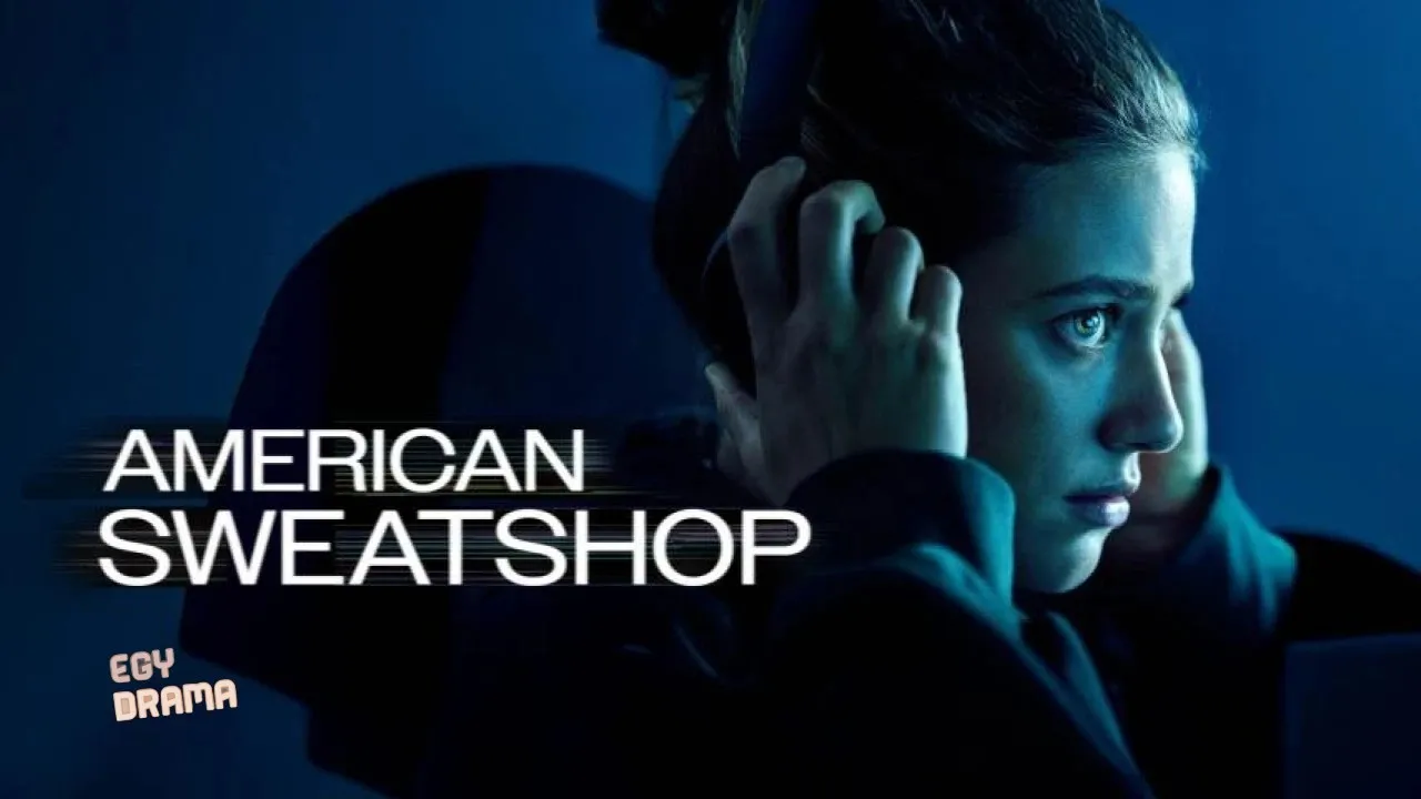 مشاهدة فيلم American Sweatshop 2025 مترجم كامل