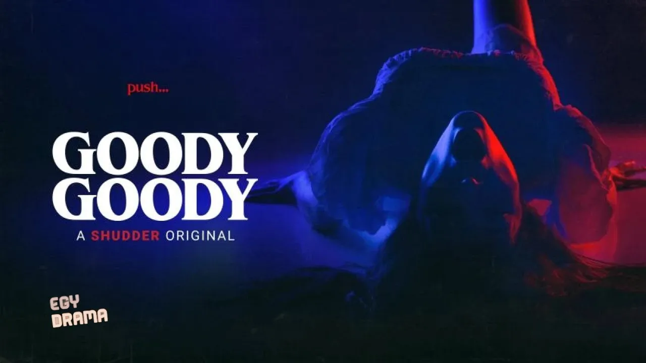 مشاهدة فيلم Goody Goody 2026 مترجم كامل
