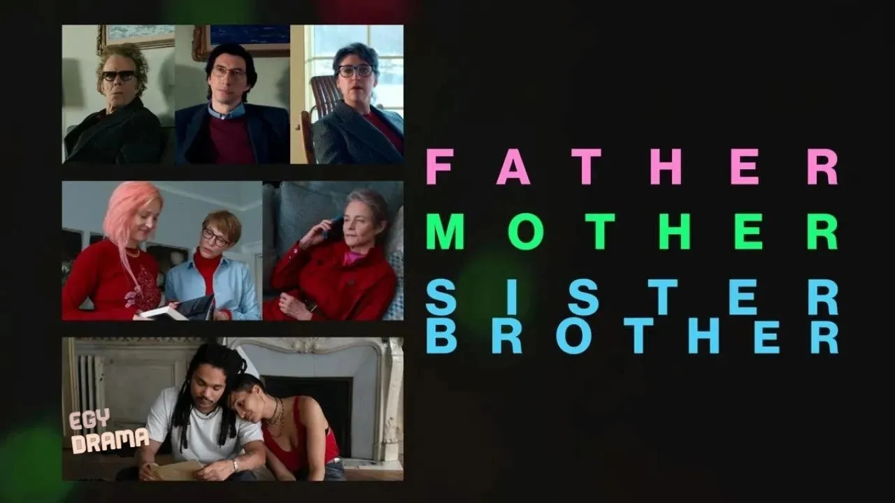 مشاهدة فيلم Father Mother Sister Brother 2025 مترجم كامل