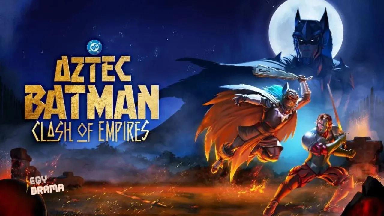 مشاهدة فيلم Aztec Batman: Clash of Empires 2025 مترجم كامل